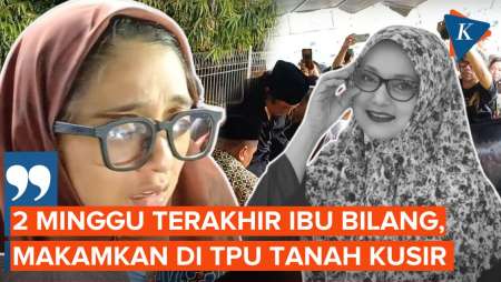 Chikita Fawzi Ungkap Alasan Marissa Haque Ingin Dimakamkan di TPU Tanah Kusir