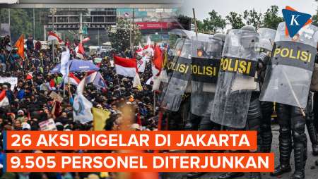 26 Aksi Unjuk Rasa Digelar Di Jakarta Hari Ini, 9.505 Personel Dikerahkan