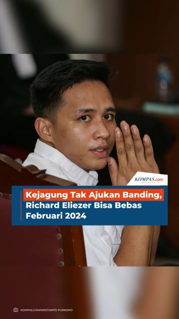 Kejagung Tak Ajukan Banding, Richard Eliezer Bisa Bebas Februari 2024