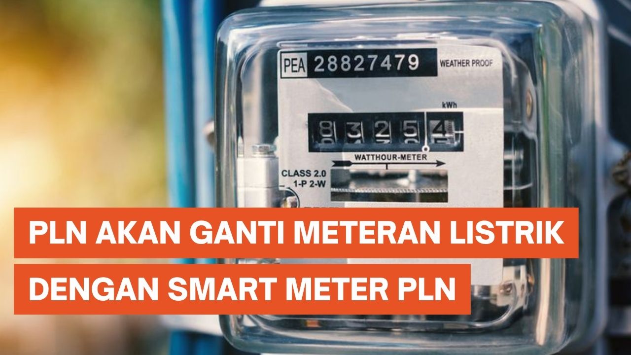 Apa Itu Smart Meter yang Bakal Gantikan Listrik Konvensional?