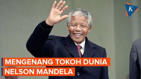 Mengenang Nelson Mandela, Pahlawan Anti-Apartheid