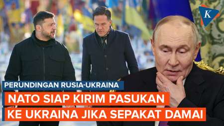 NATO Siap Kirim Pasukan Ke Ukraina Jika Perundingan Damai Dengan Rusia Tercapai