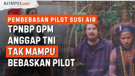 Beda Klaim TNI-Polri Vs OPM soal Pembebasan Pilot Susi Air, Aparat Indonesia Dicap Tak Mampu