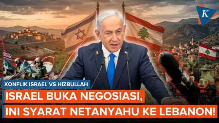 Israel Buka Negosiasi Dengan Lebanon, Ini Syarat Netanyahu!