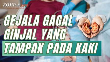 Tanda-tanda Gagal Ginjal yang Tampak pada Kaki, Apa Saja?