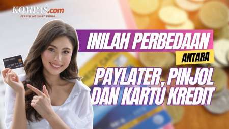 Apa Bedanya Paylater, Pinjol dan Kartu Kredit?