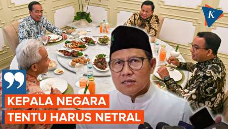 Cak Imin Minta Jokowi Sebagai Kepala Negara untuk Netral dan Adil