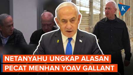 Alasan Netanyahu Pecat Menteri Pertahanan Israel Yoav Gallant