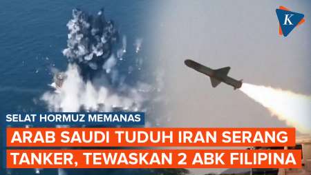 Arab Saudi Tuduh Iran Serang Kapal Tanker Di Selat Hormuz, Tewaskan 2 ABK Filipina