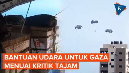 Sejumlah Negara Kirim Bantuan ke Gaza Lewat Udara, Kenapa Malah Dikritik?