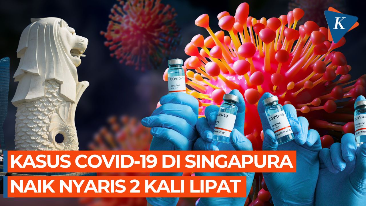 Kasus Covid-19 di Singapura Naik Nyaris 2 Kali Lipat, Diproyeksi Meledak  Juni 2024