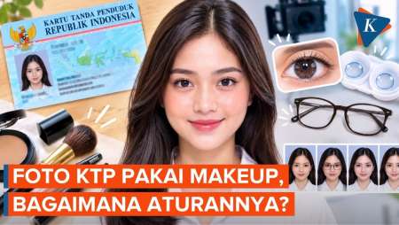 Aturan Foto KTP Pakai Riasan, Bagaimana Ketentuannya Sekarang?