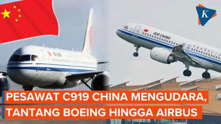 Tantang Boeing Dan Airbus, Pesawat C919 China Tuntaskan Penerbangan Internasional Pertama