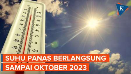 BMKG Ungkap Suhu Panas Bakal Berlangsung hingga Oktober, Kapan Menurun?