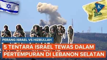 5 Tentara Israel Tewas dalam Pertempuran Melawan Hizbullah di Lebanon Selatan