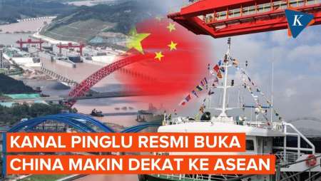 Kanal Pinglu Dibuka, China Ngirit 13 Triliun untuk "Mendekat" ke Asia Tenggara 