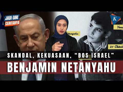 PM Israel Benjamin Netanyahu dan Seluruh Isi Kepalanya #JadiGiniCeritanya