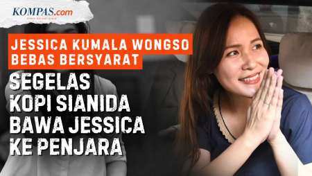 Kasus Jessica Wongso: Kronologi Kopi Sianida, Dipenjara, dan Alasan Bebas di Bawah Vonis