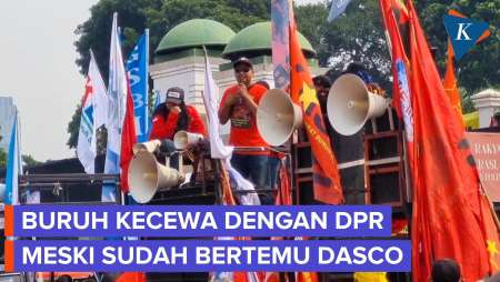 Sudah Ditemui Dasco, Buruh Masih Kecewa dengan Kinerja DPR