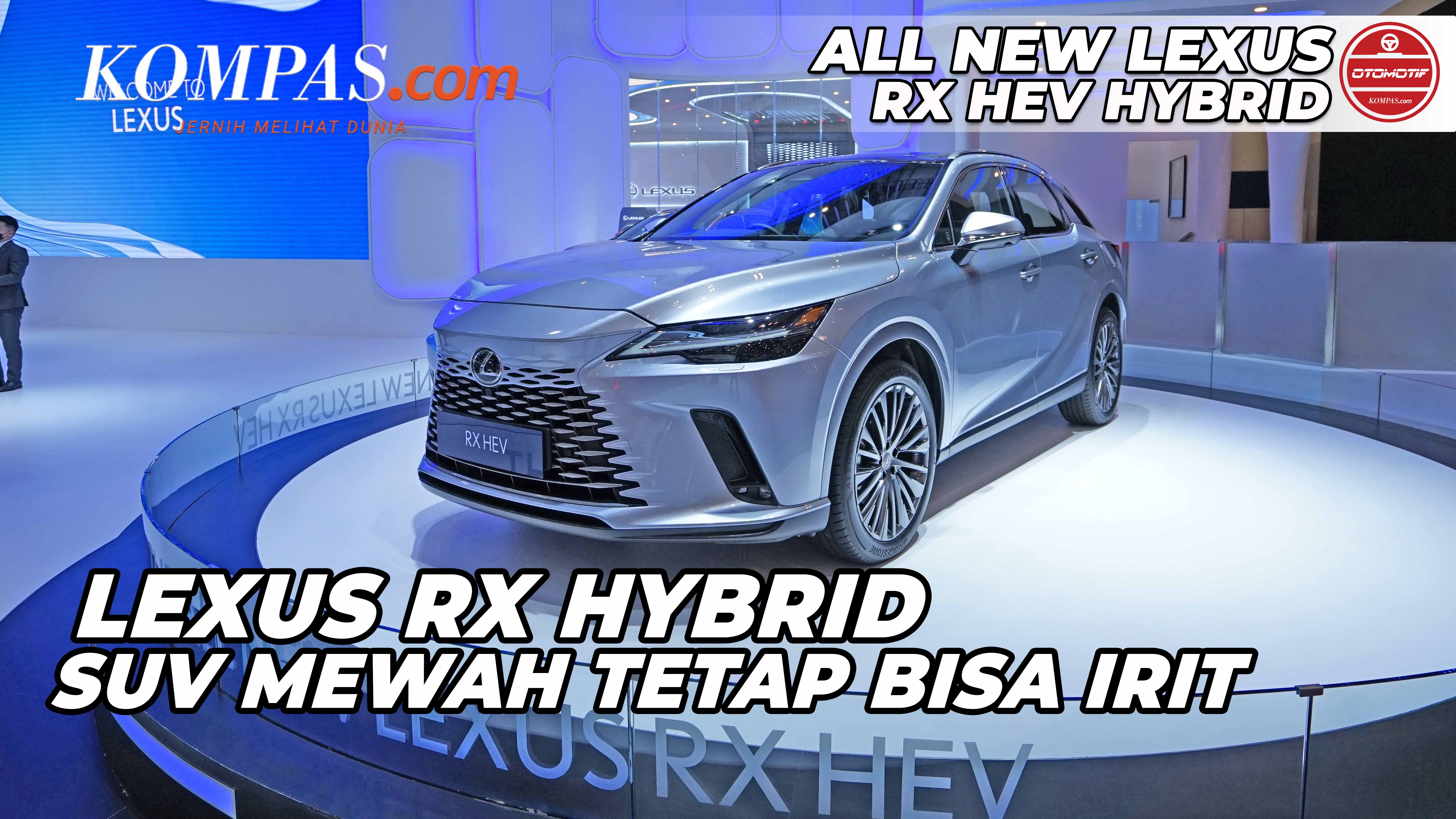 FIRST IMPRESSION | Lexus RX HEV Hybrid | SUV Mewah Tetap Bisa Irit