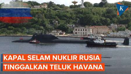 Penampakan Kapal Selam Nuklir Rusia Tinggalkan Teluk Havana