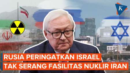 Rusia Peringatkan Israel untuk Tidak Menyerang Fasilitas Nuklir Iran