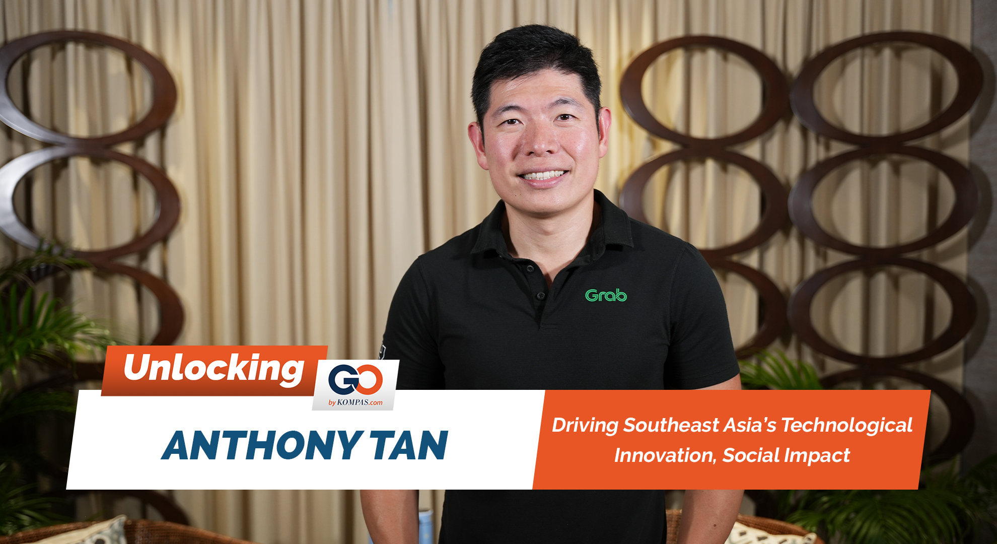 Unlocking Podcast 10  Anthony Tan: Driving Southeast Asias Technological Innovation, Social Impact