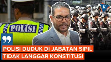 Beda Dengan MK, DPR: Polisi Duduki Jabatan Sipil Tidak Langgar Konstitusi