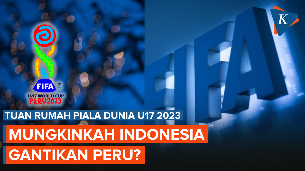 Adakah Peluang Indonesia Gantikan Peru sebagai Tuan Rumah Piala Dunia U17 2023?