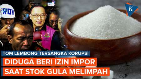 Duduk Perkara Tom Lembong Jadi Tersangka Dugaan Korupsi Impor Gula