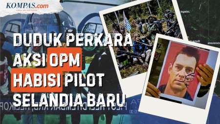 Kronologi dan Alasan OPM Tega Habisi Pilot Selandia Baru Saat Misi Kemanusiaan