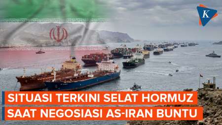 Situasi Terkini Selat Hormuz Di Tengah Buntunya Perundingan AS-Iran