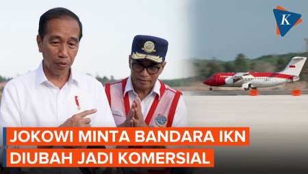 Jokowi Minta Status VVIP Bandara IKN Diubah Jadi Komersial