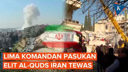 Israel Serang Militer Iran di Damaskus, 5 Komandan Pasukan Teheran Tewas