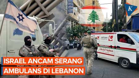 Israel Makin Ganas! Ancam Serang Ambulans di Lebanon