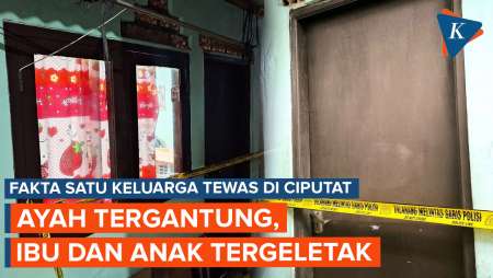 Fakta Satu Keluarga Tewas di Ciputat, Ayah Tergantung, Ibu dan Anak Tergeletak