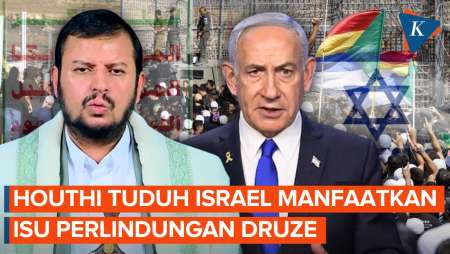 Houthi: Israel Jadikan Druze Alasan Ikut Campur Urusan Suriah
