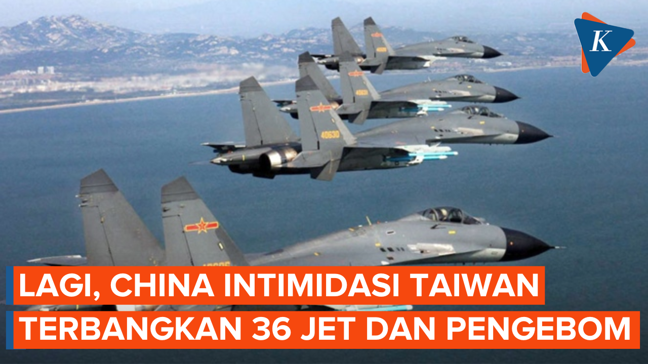 Intimidasi Taiwan, China Terbangkan 36 Jet Tempur dan Pengebom