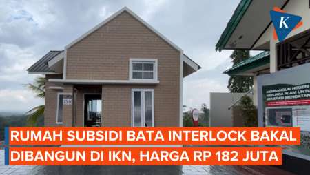 Rumah Subsidi Bata Interlock Bakal Dibangun di IKN, Harga Rp 182 Juta