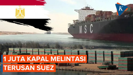 67 Tahun Beroperasi, Terusan Suez Mesir Raup 144 Miliar Dollar AS