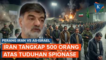 Iran Tangkap 500 Mata-mata sejak Perang dengan AS-Israel Meletus