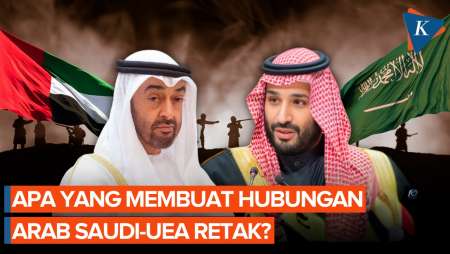 Bagaimana Arab Saudi-UEA Pecah Kongsi Akibat Konflik Timur Tengah?