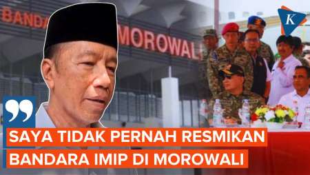 Jokowi Bantah Resmikan Bandara IMIP Morowali