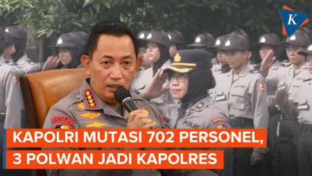 Kapolri Mutasi 702 Personel, 3 Polwan Jadi Kapolres, Siapa Saja?