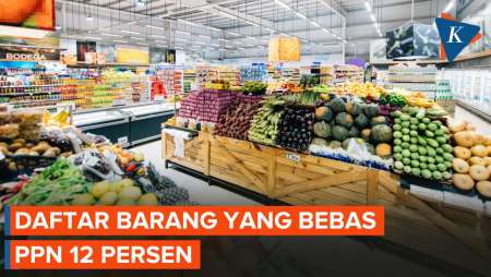 Catat! Ini Daftar Lengkap Barang yang Tak Kena PPN 12 Persen