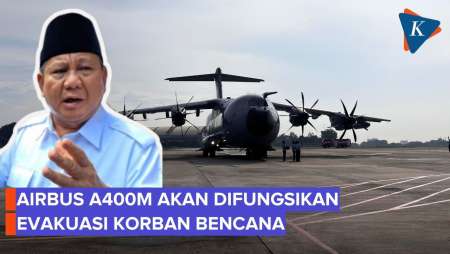Prabowo Akan Fungsikan Airbus A400M Untuk Evakuasi Korban Bencana, Termasuk Gaza