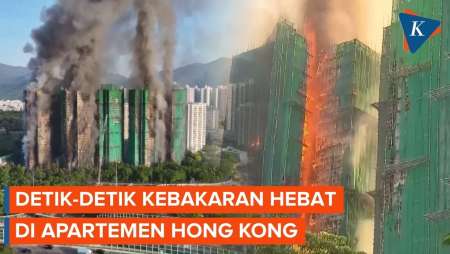 Detik-detik Api Melahap Gedung Apartemen Di Hong Kong, 44 Orang Tewas