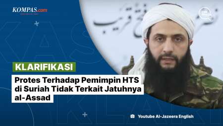 [KLARIFIKASI] Protes Terhadap Pemimpin HTS di Suriah Tidak Terkait Jatuhnya al-Assad