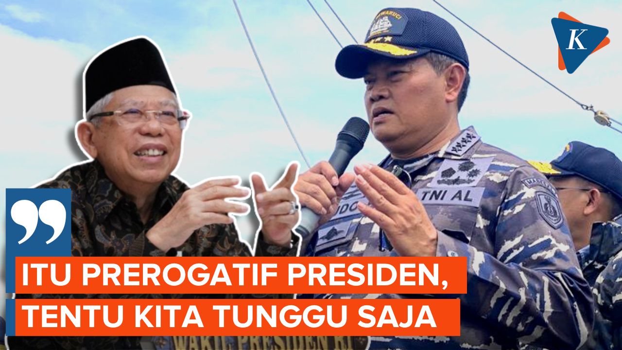 Isu KSAL Jadi Panglima TNI, Wapres Ma’ruf Amin Minta Publik Tunggu Keputusan Jokowi
