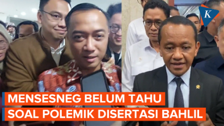 Soal Penangguhan Gelar Doktor Bahlil, Mensesneg: Saya Saja Belum Dengar, apalagi Pak Prabowo